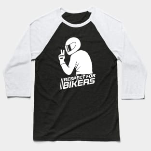 Respect for Bikers Baseball T-Shirt